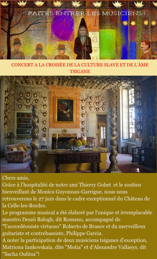 Affiche. Château à La Celle-les-Bordes. Faites Entrer les Musiciens. Concert à la croisée de la culture slave et de l’âme tzigane. 2022-06-27